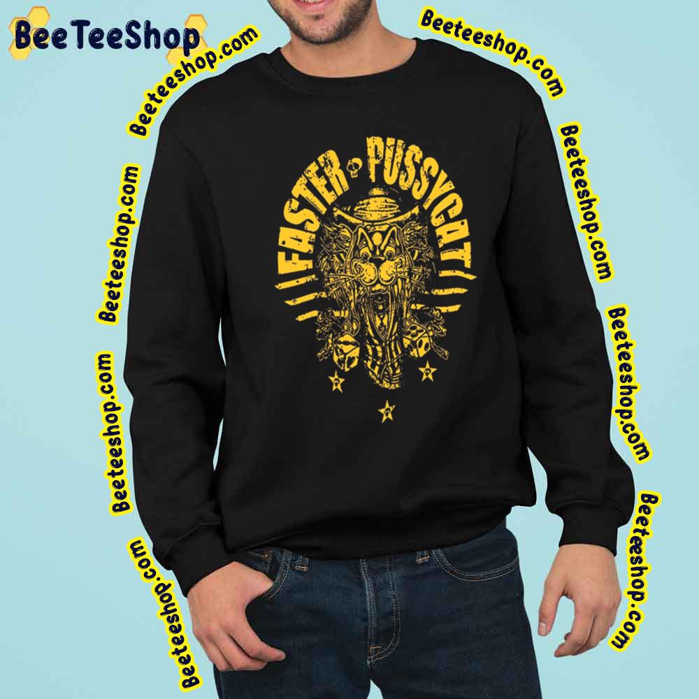 Keburu Faster Pussycat Trending Unisex Sweatshirt