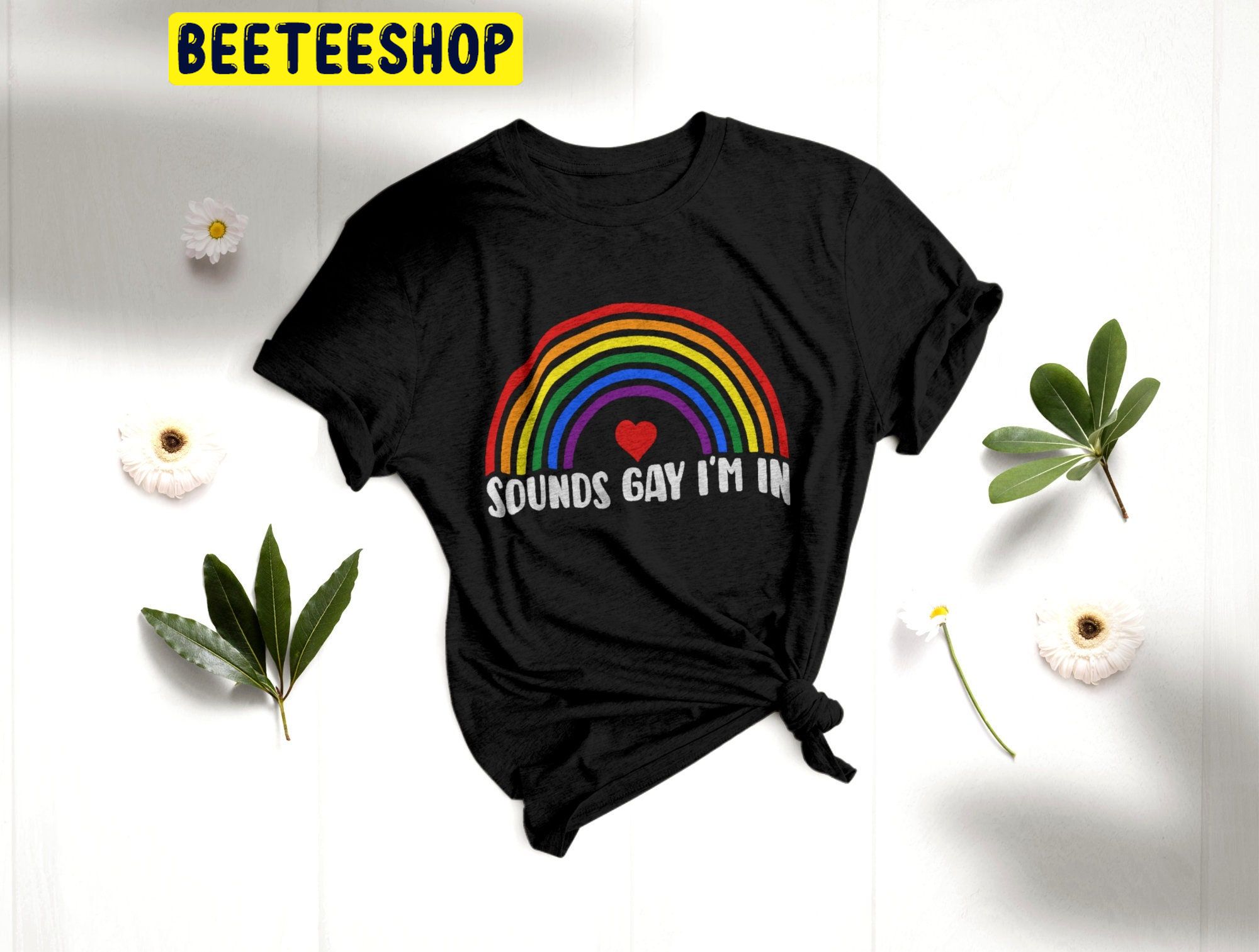 Lgbt Rainbow Cute Sounds Gay I’m In Pride Trending Unisex Shirt