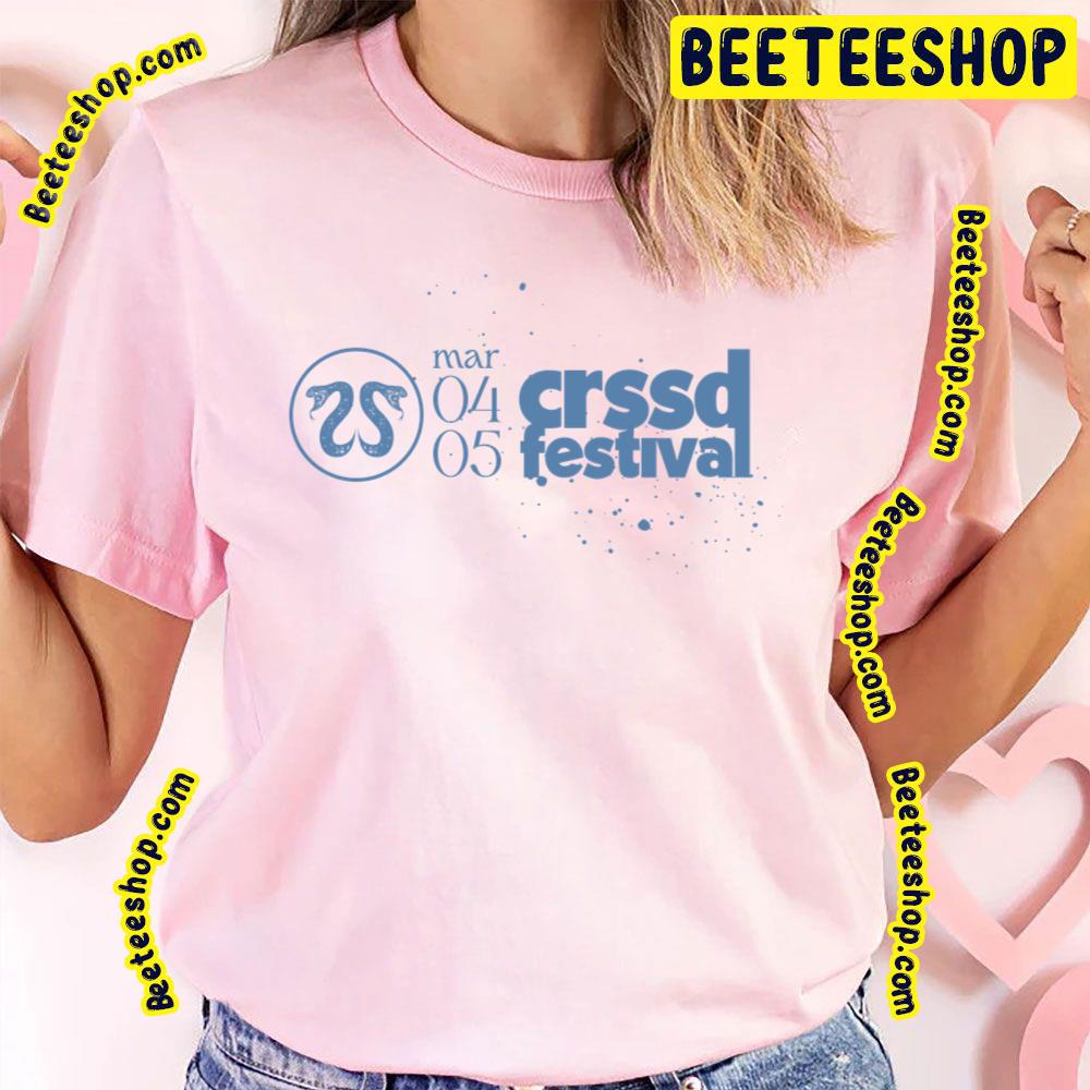 Mar 04 05 Crssd Festival Spring 2023 Trending Unisex T-Shirt