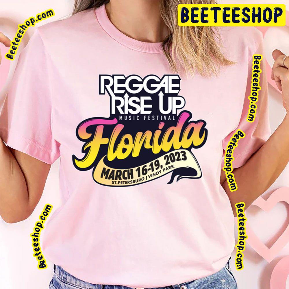 March 16 19 Reggae Rise Up 2023 Trending Unisex T-Shirt