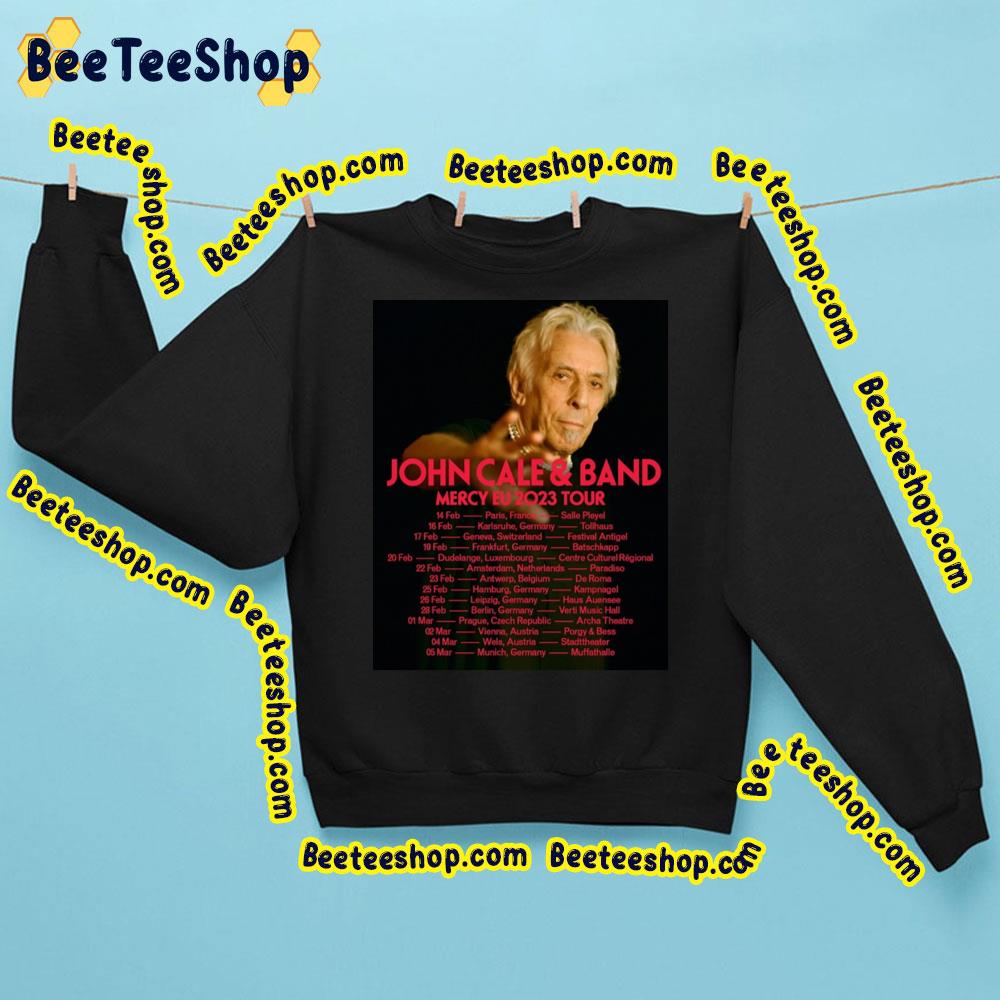 Mercy Eu 2023 Tour John Cale And Band With Dates Trending Unisex Sweatshirt