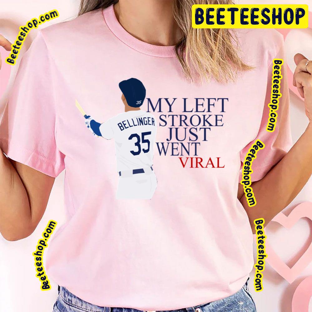 My Left Stroke Just Went Viral Cody Bellinger Sticker Funny Baseball Trending Unisex T-Shirt