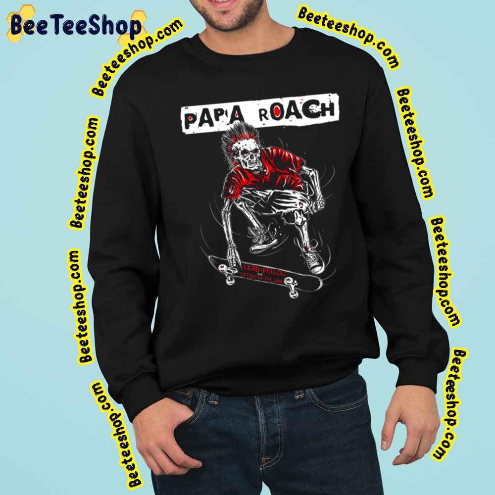 Papa Roach Lead Follow Get Out Of The Way Trending Unisex Sweatshirt