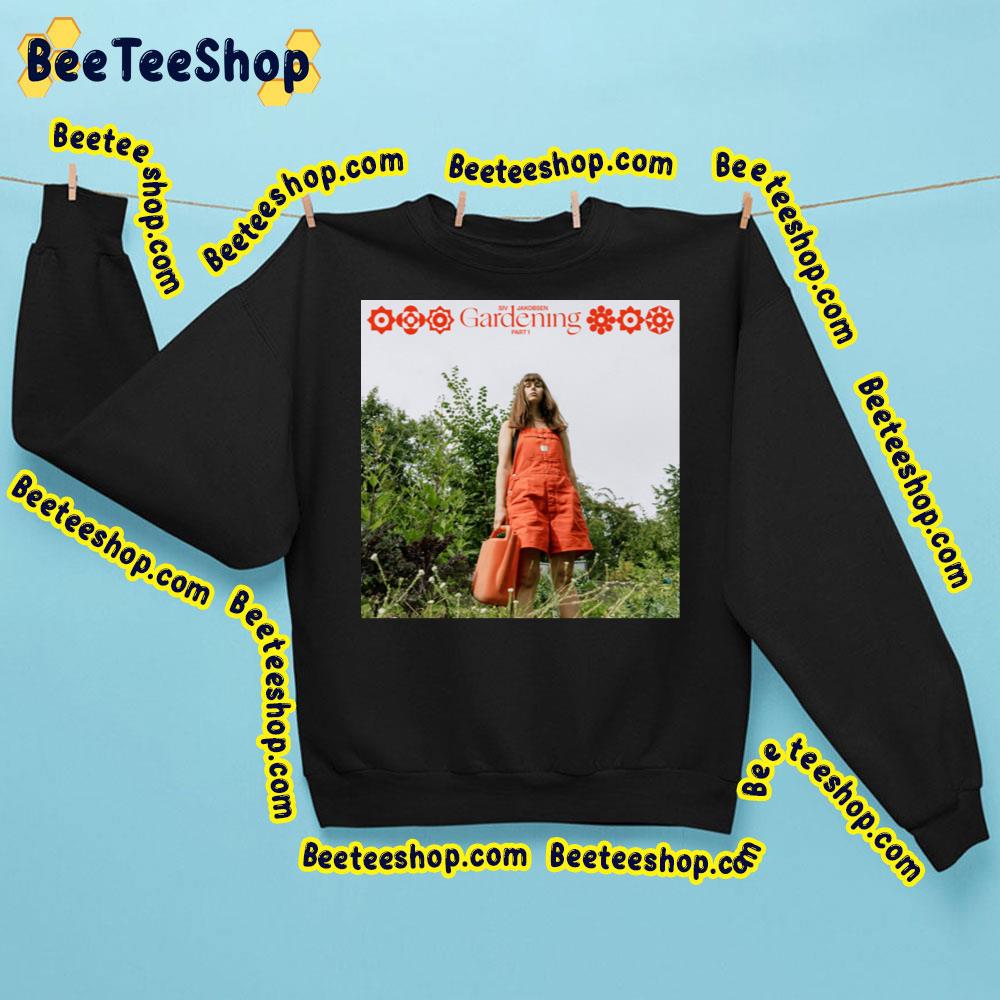 Part 1 Gardening Siv Jakobsen Trending Unisex Sweatshirt