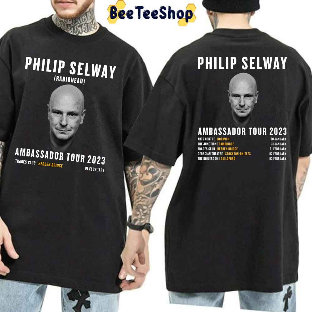 Philip Selway Ambassador Tour 2023 Dates Double Side Trending Unisex Shirt