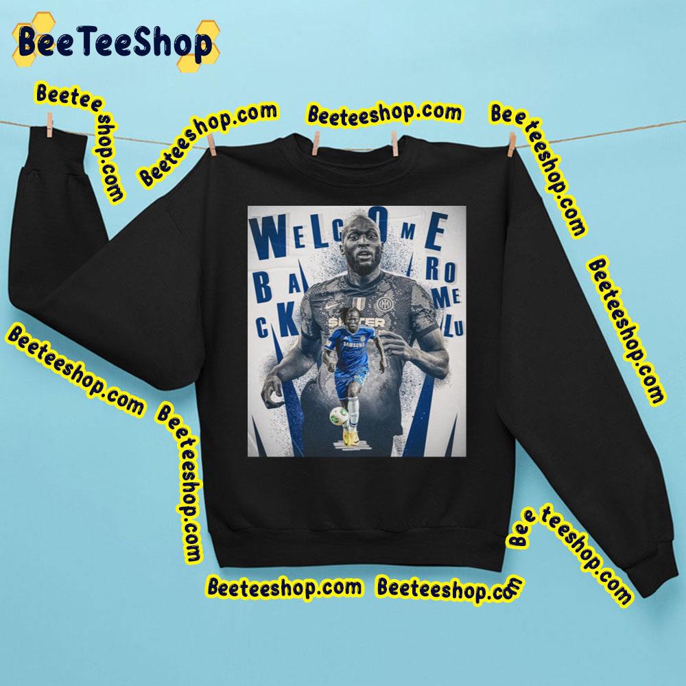 Romelu Lukaku Welcome Back Trending Unisex Sweatshirt