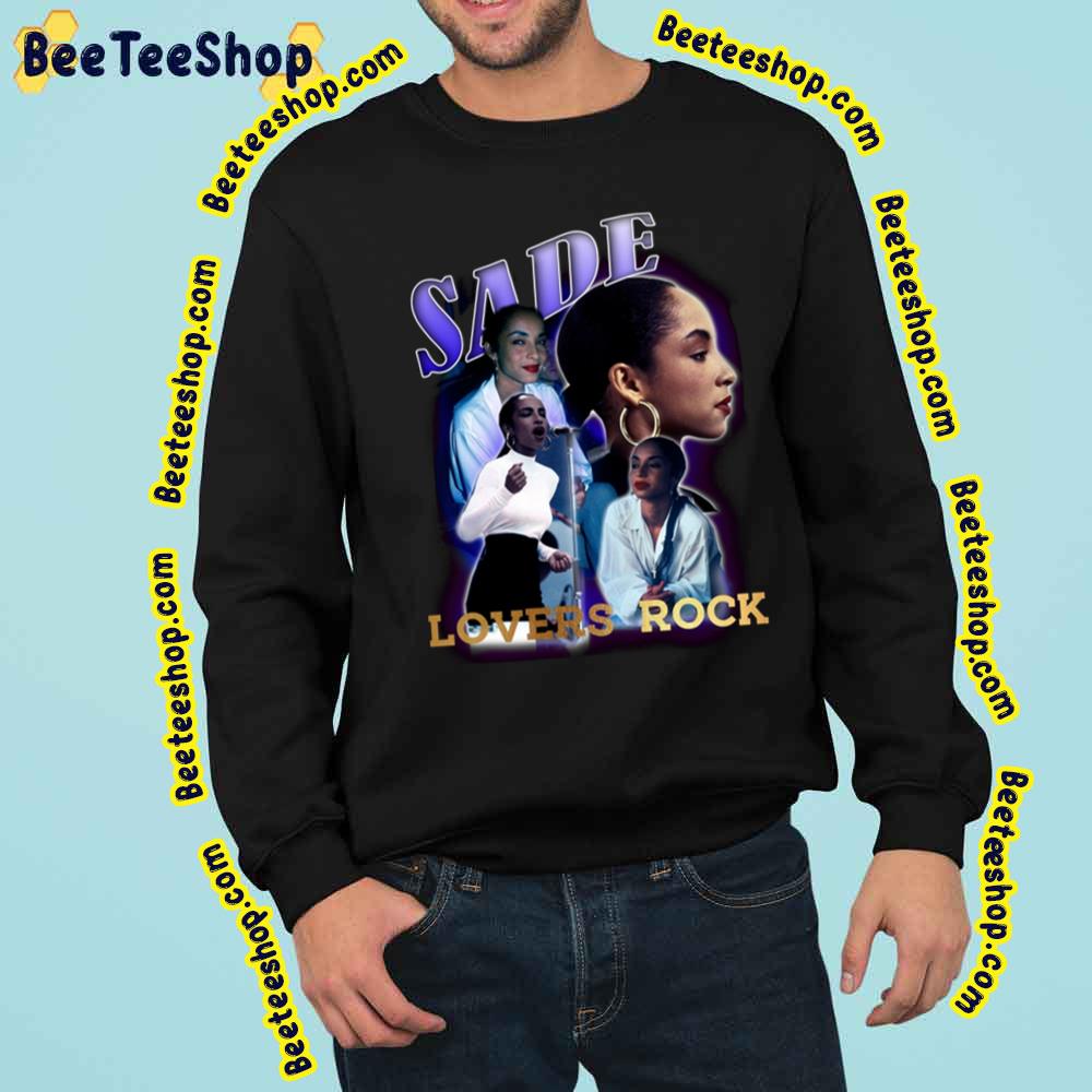 Sade Lovers Rock Trending Unisex Sweatshirt