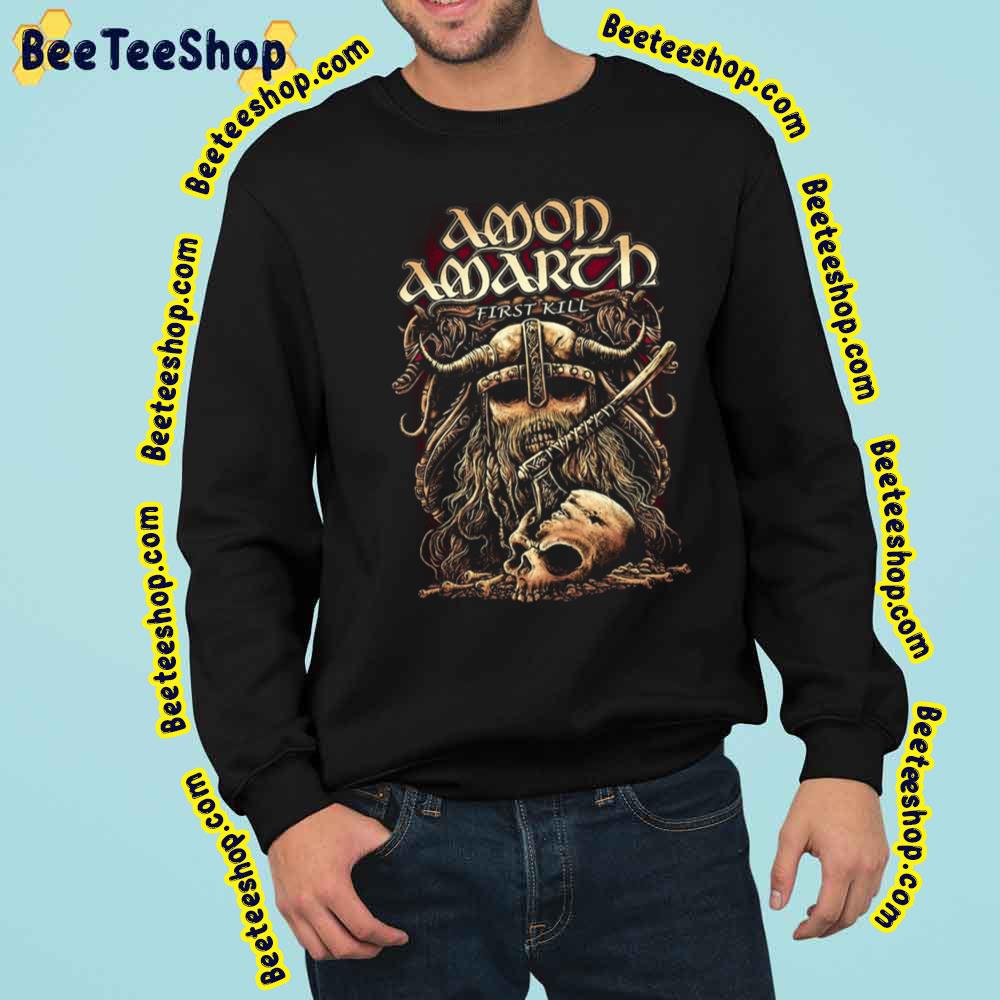 Skull And Viking First Kill Amon Amarth Melodic Death Metal Band Trending Unisex Sweatshirt