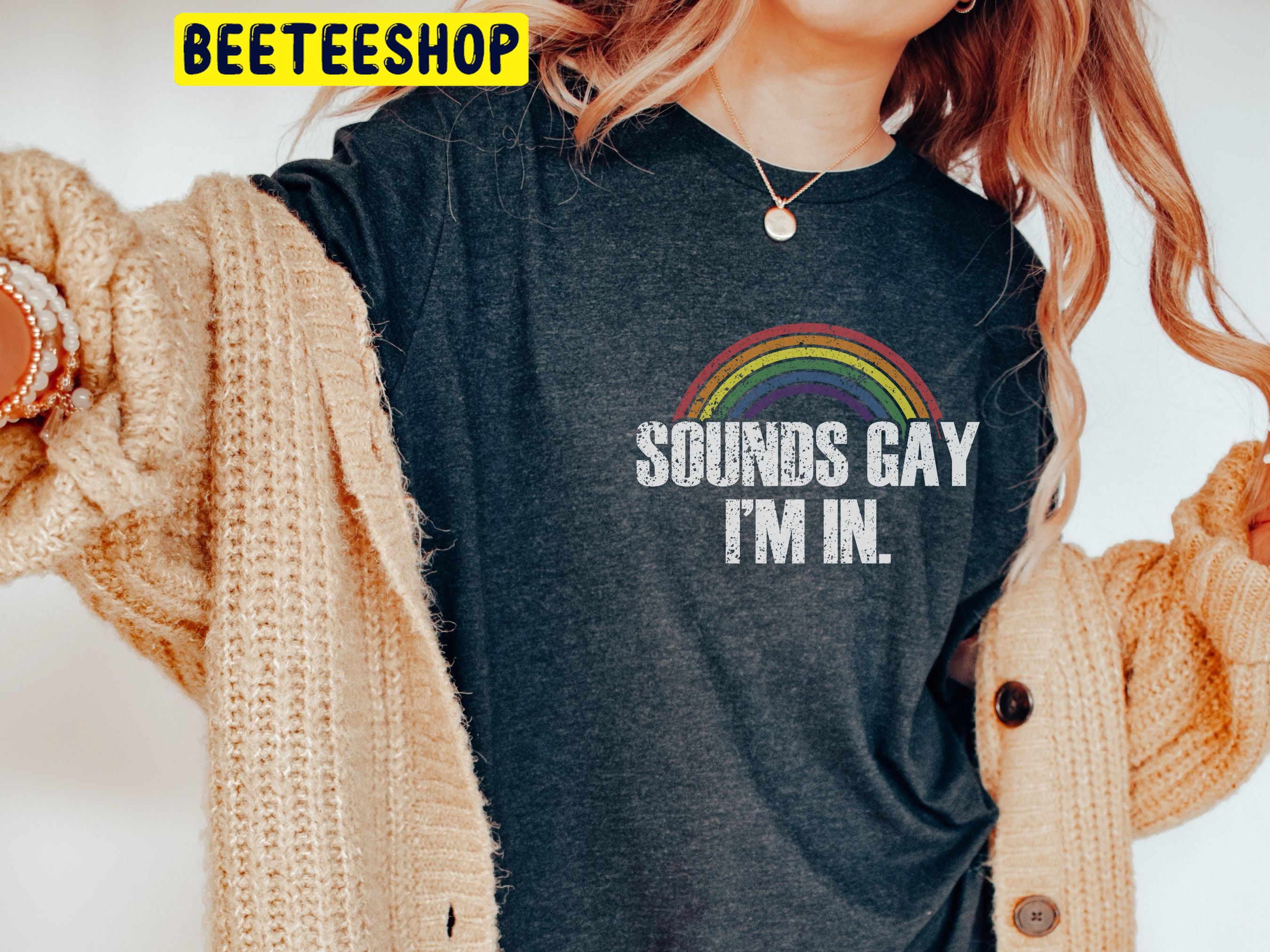 Sounds Gay Furry Funny Lgbtq Trending Unisex Shirt