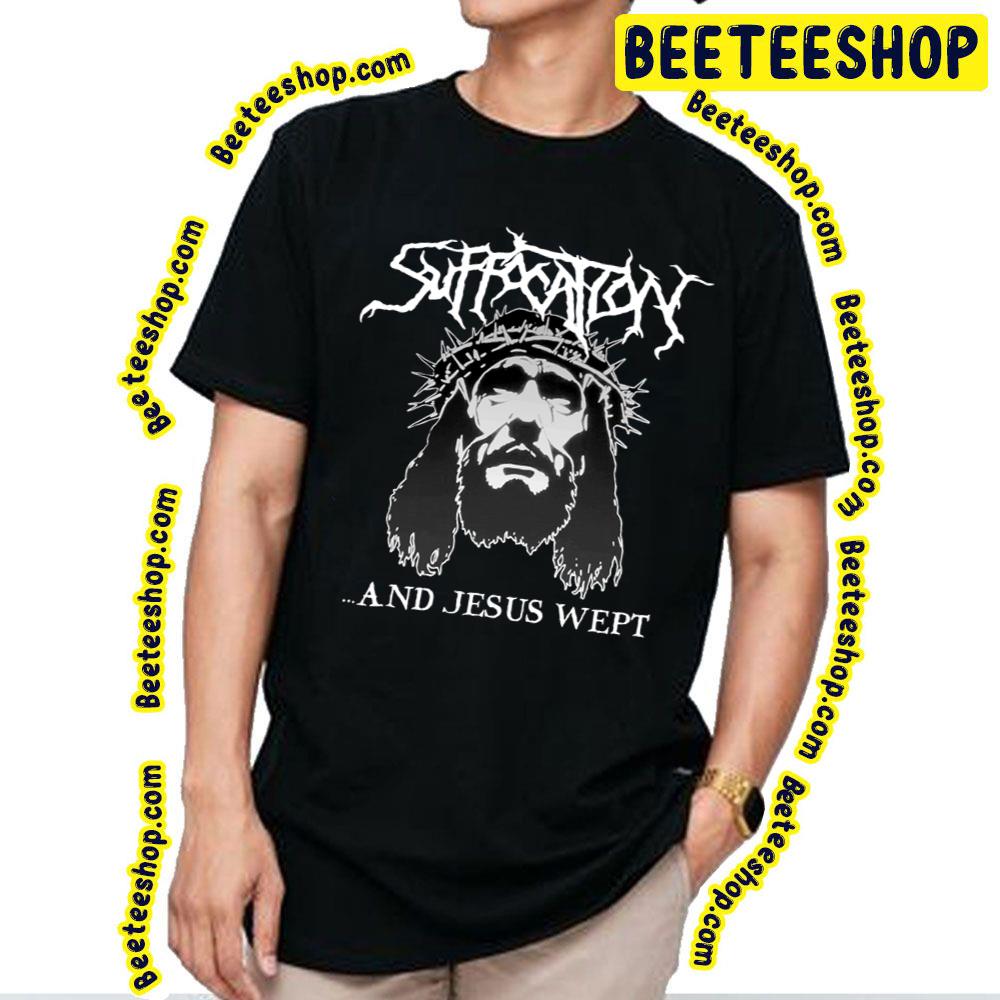 Suffocation And Jesus Wept Vintage Art Trending Unisex T-Shirt