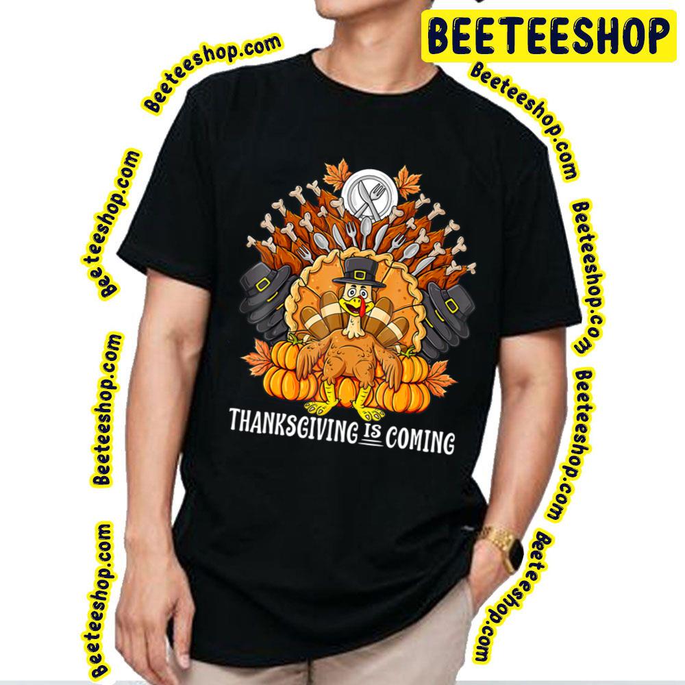 Thanksgiving Day Is Coming Turkey Throne Trending Unisex T-Shirt