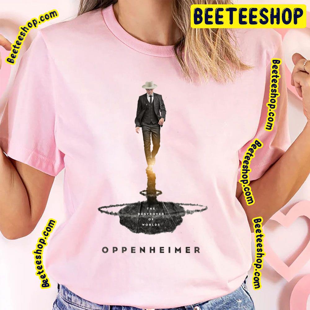 The Destroyer Of World Oppenheimer 2023 Movie Trending Unisex Shirt