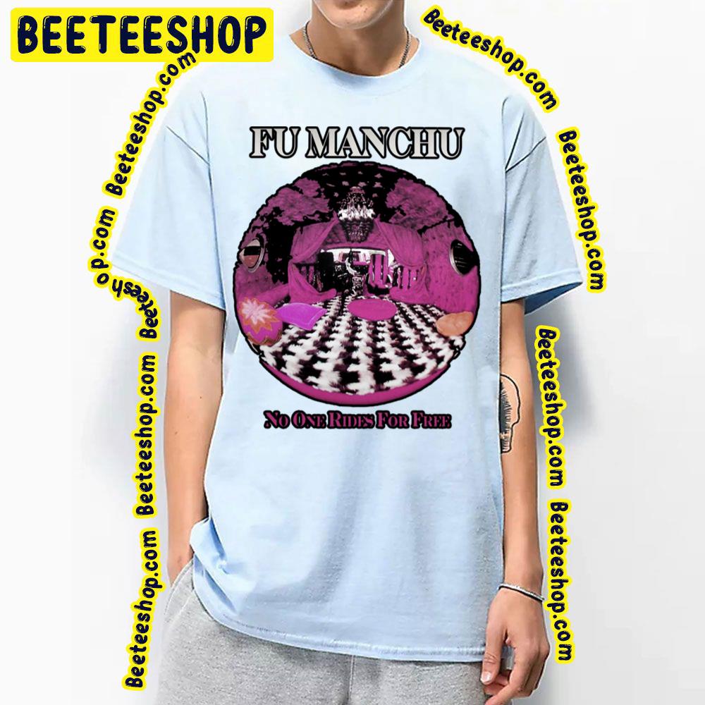 The Fu Manchu No One Rides For Free Trending Unisex T-Shirt - Beeteeshop