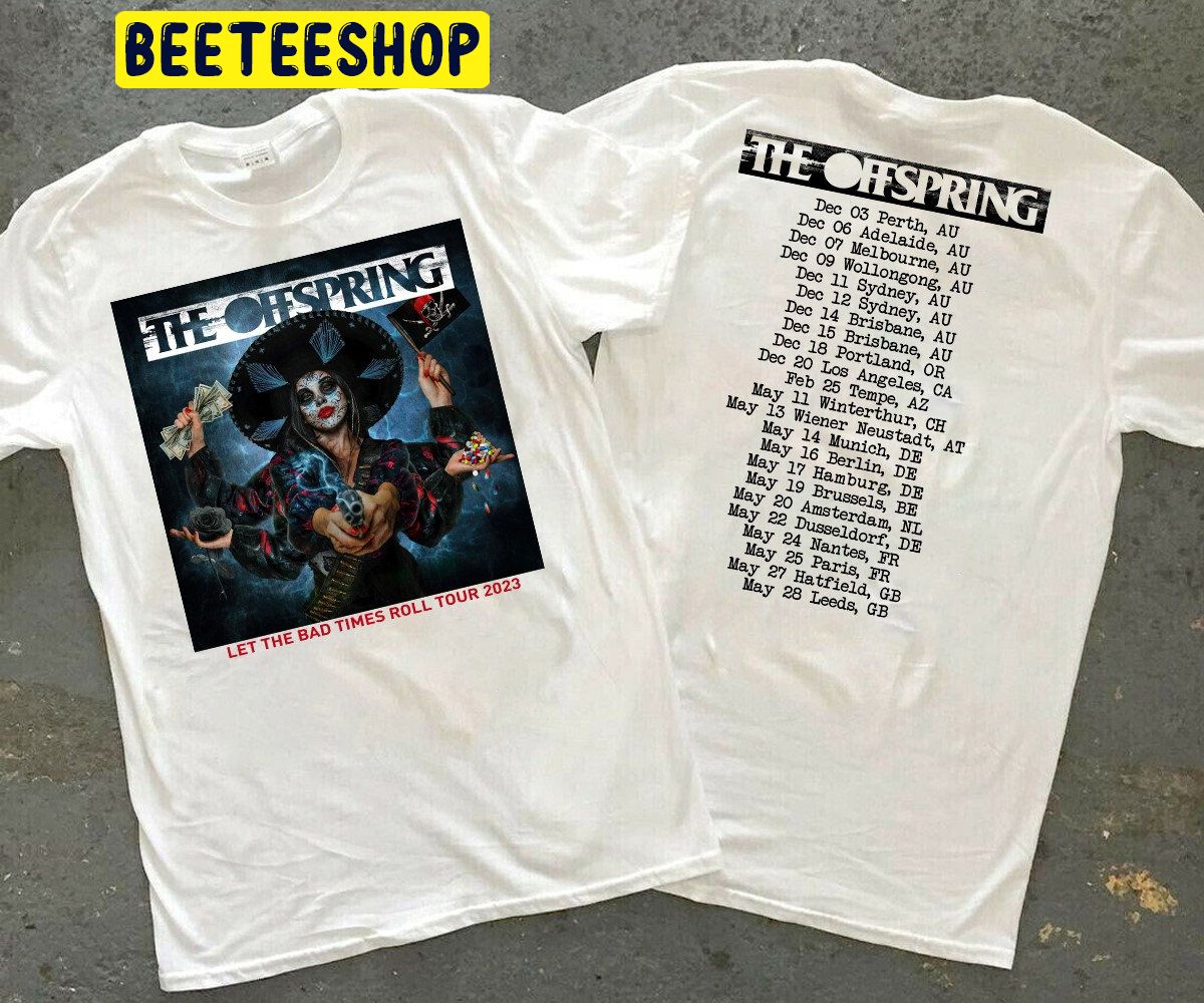 The Offspring Let The Bad Times Roll Tour 2022 – 2023 Double Side Trending Unisex Shirt