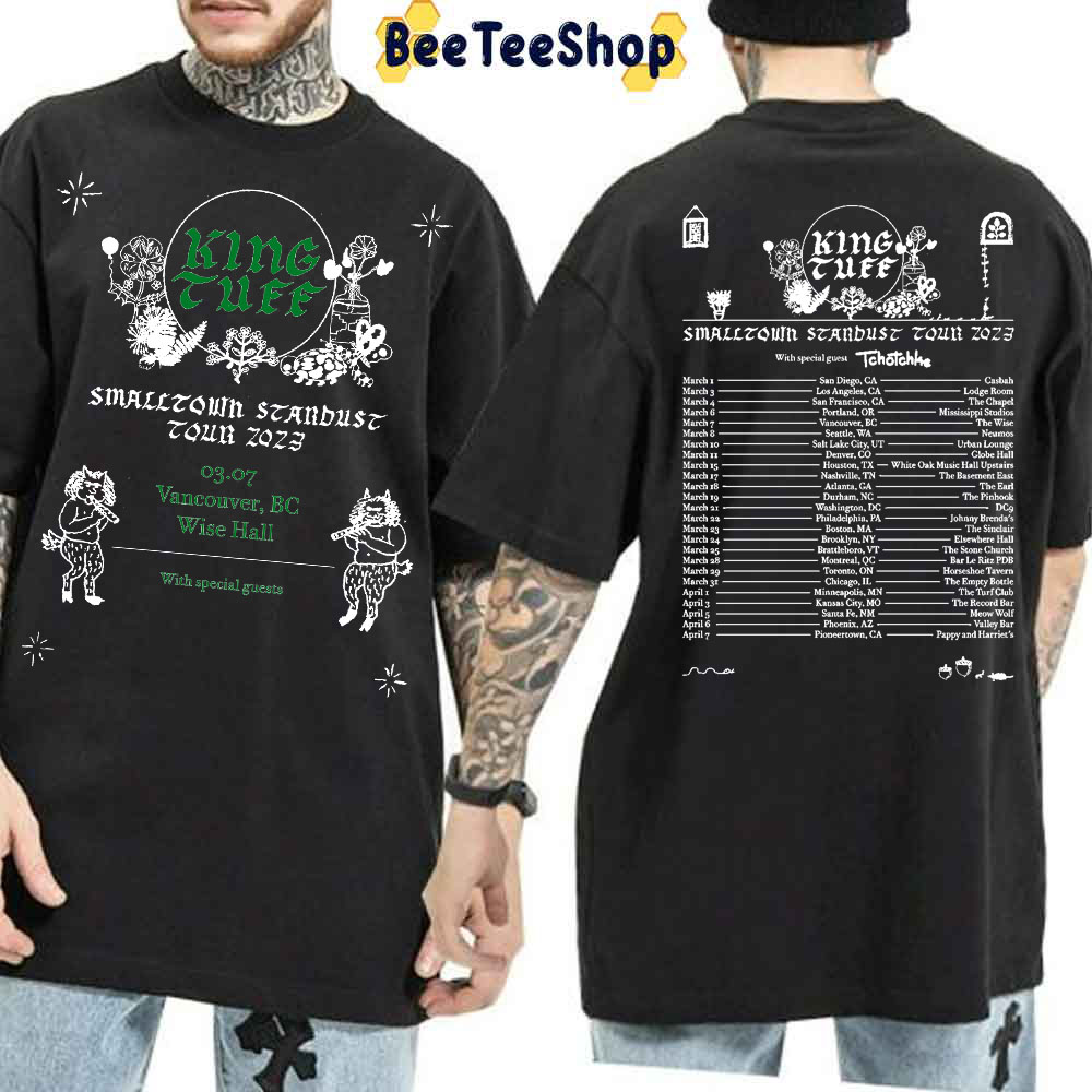 Tour 2023 Smalltown Stardust King Tuff With Dates Double Side Trending Unisex Shirt