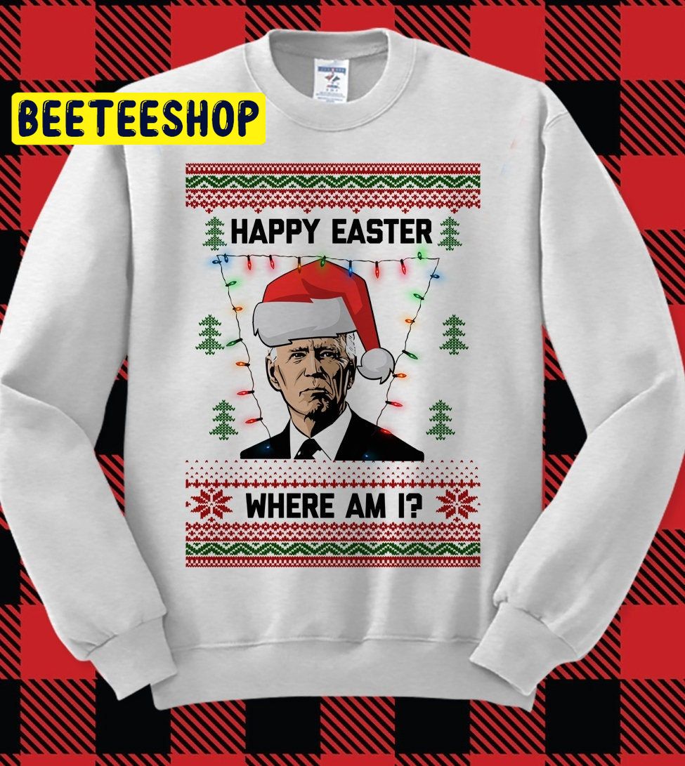 Ugly Christmas Happy Easter Joe Biden Party Trending Unisex Shirt