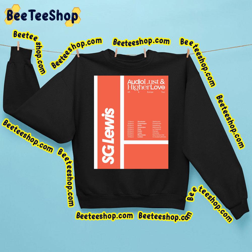 Uk And Europe Tour 2022 Audiolust & Higherlove Sg Lewis Trending Unisex Sweatshirt