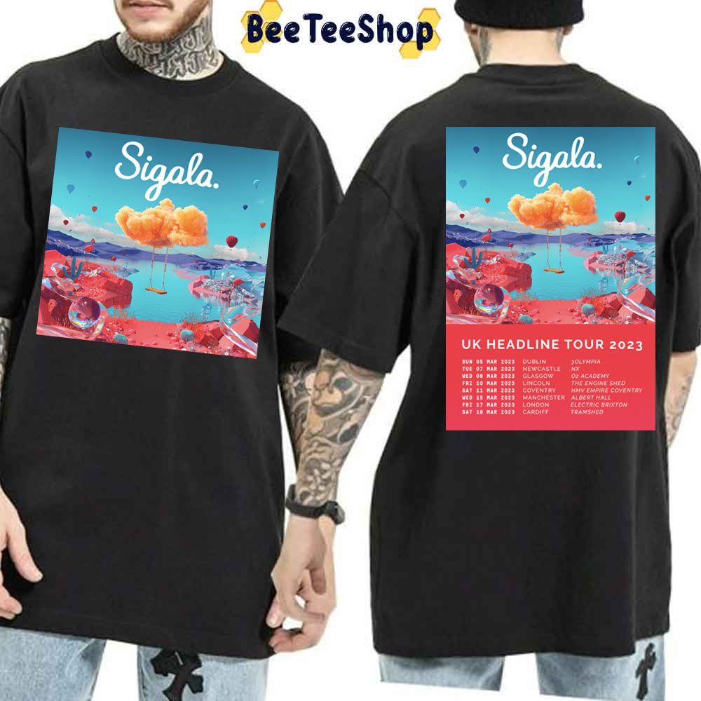 Uk Headline Tour 2023 Sigala Dates Double Side Trending Unisex Shirt