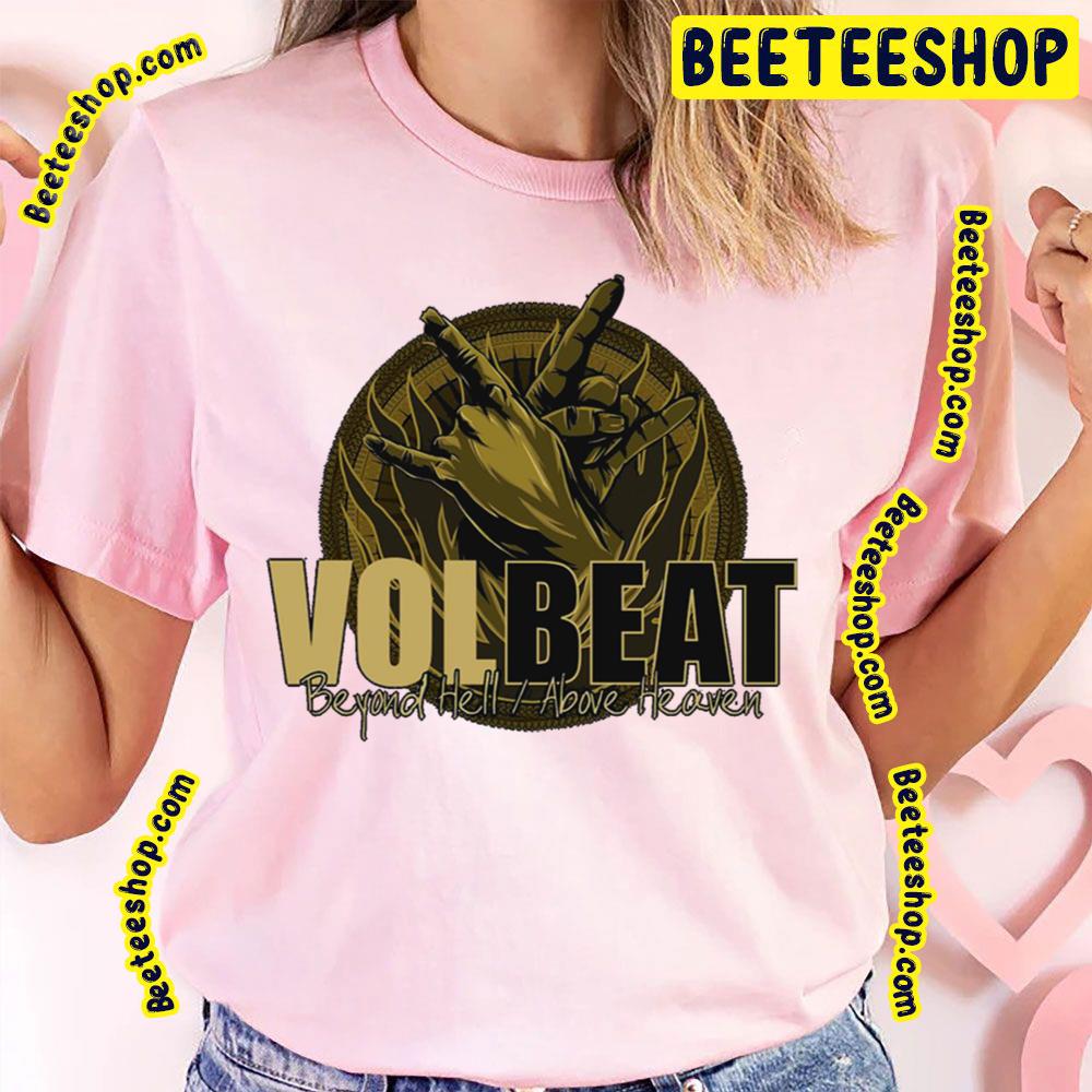 Volbeat Beyond Hell Above Heaven Trending Unisex T-Shirt