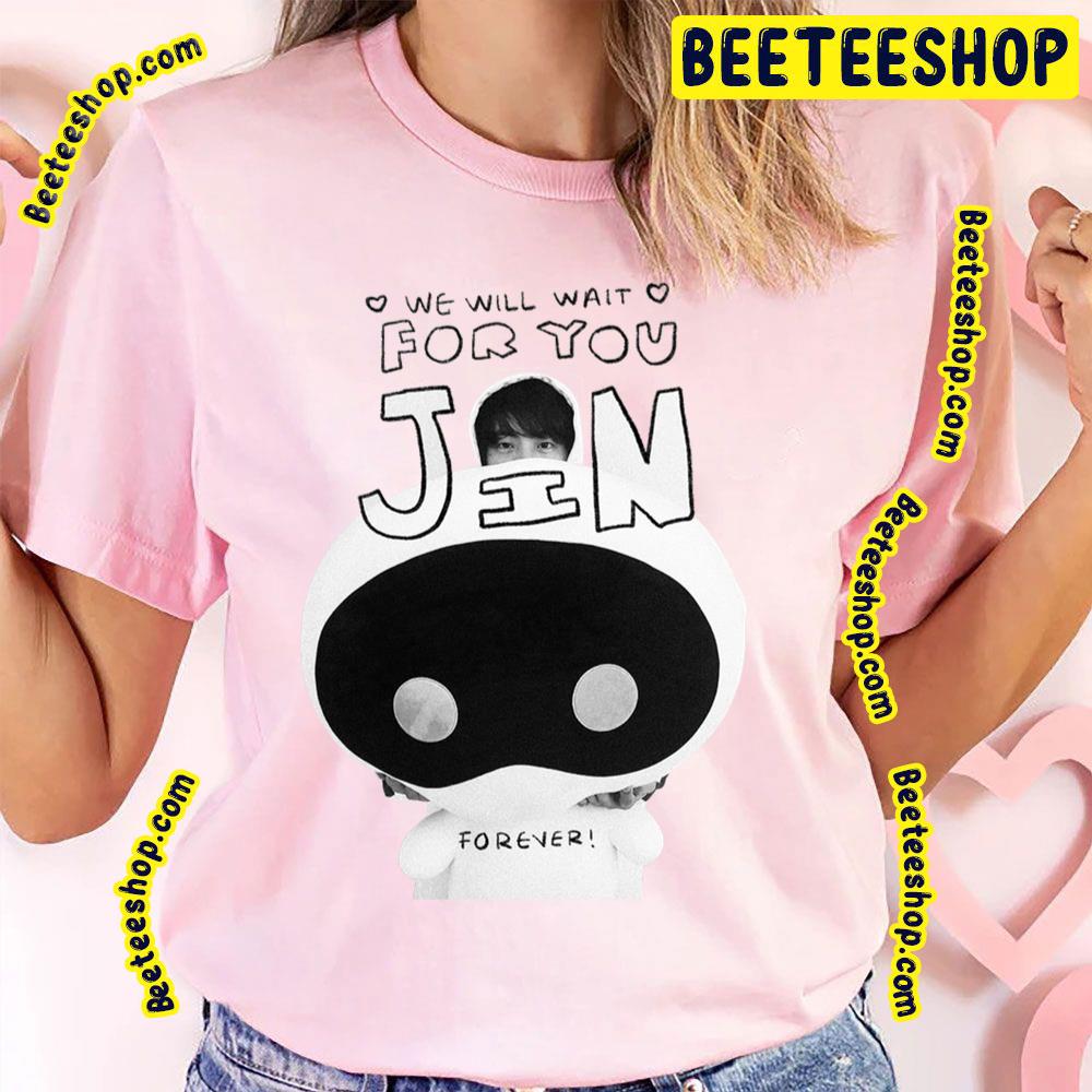 We Will Wait For You Jin Trending Unisex Shirt