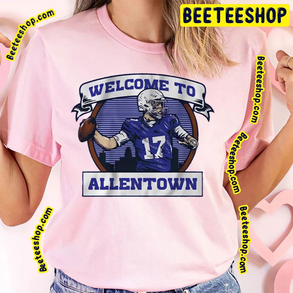 Welcome To Allen Town For Buffalo Bills Fans Football Trending Unisex T-Shirt