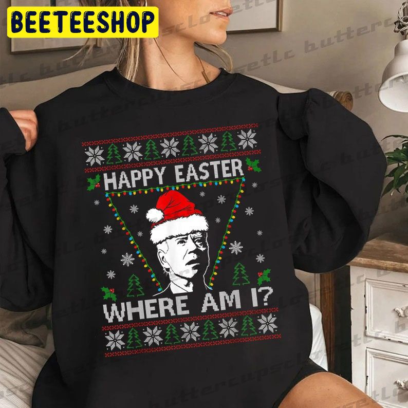 Where Am I Biden Happy Easter Funny Joe Biden Christmas 2022 Trending Unisex Shirt