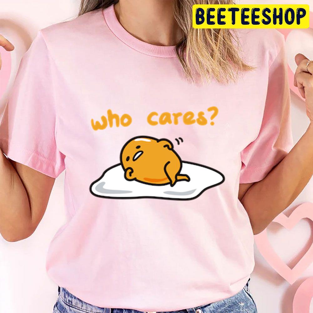 Who Care Gudetama An Eggcellent Adventure Movie 2022 Trending Unisex T-Shirt