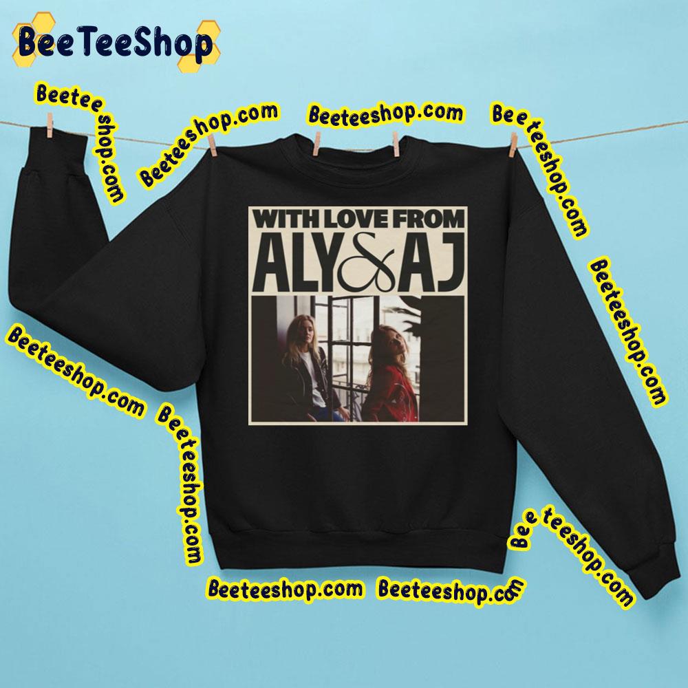 With Love From Aly & Aj Album 2023 Trending Unisex Sweatshirt