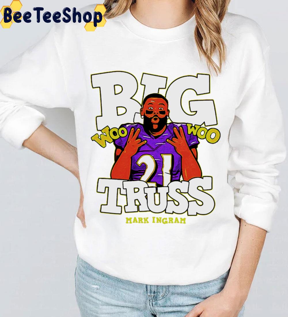 Woo Big Truss Mark Ingram Funny Cute Art Football Trending Unisex Sweatshirt