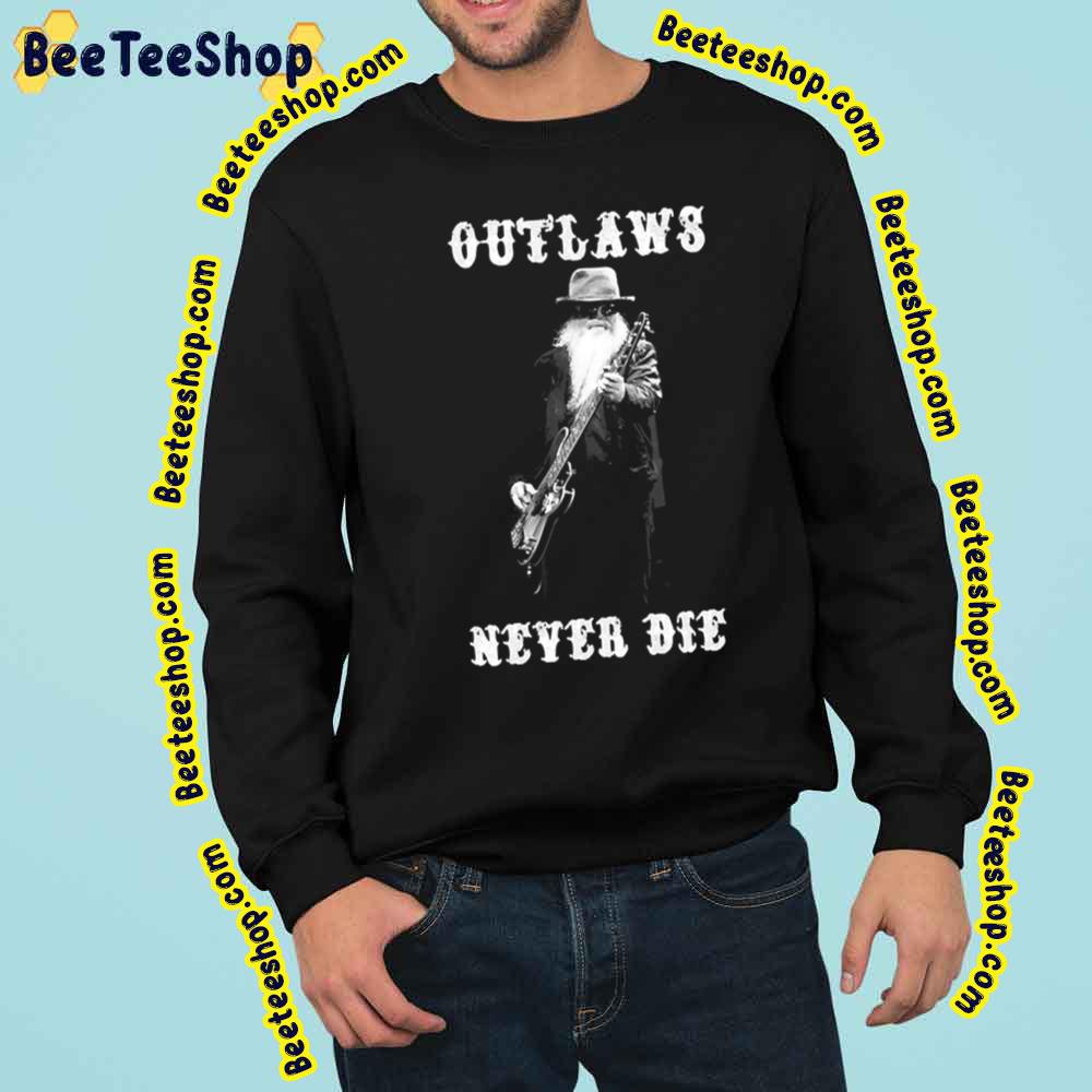 Zz Top Dusty Hill Outlaws Never Die Trending Unisex Sweatshirt