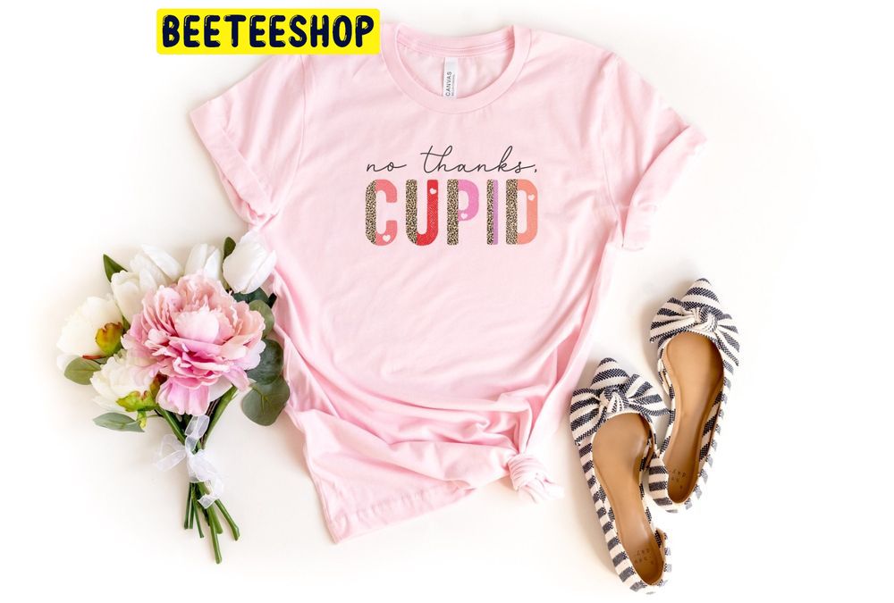 Anti Valentine No Thanks Cupid Trending Unisex Shirt