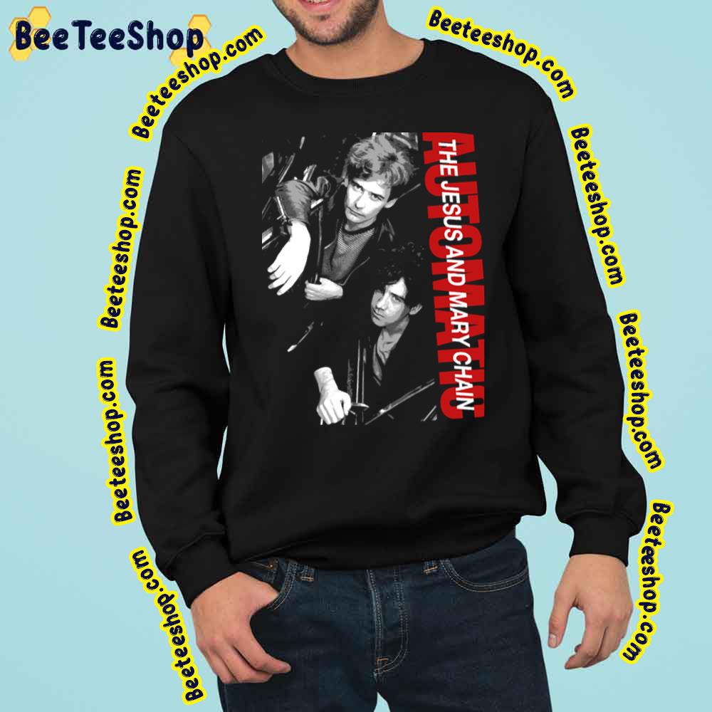 Automatic The Jesus And Mary Chain Trending Unisex Sweatshirt