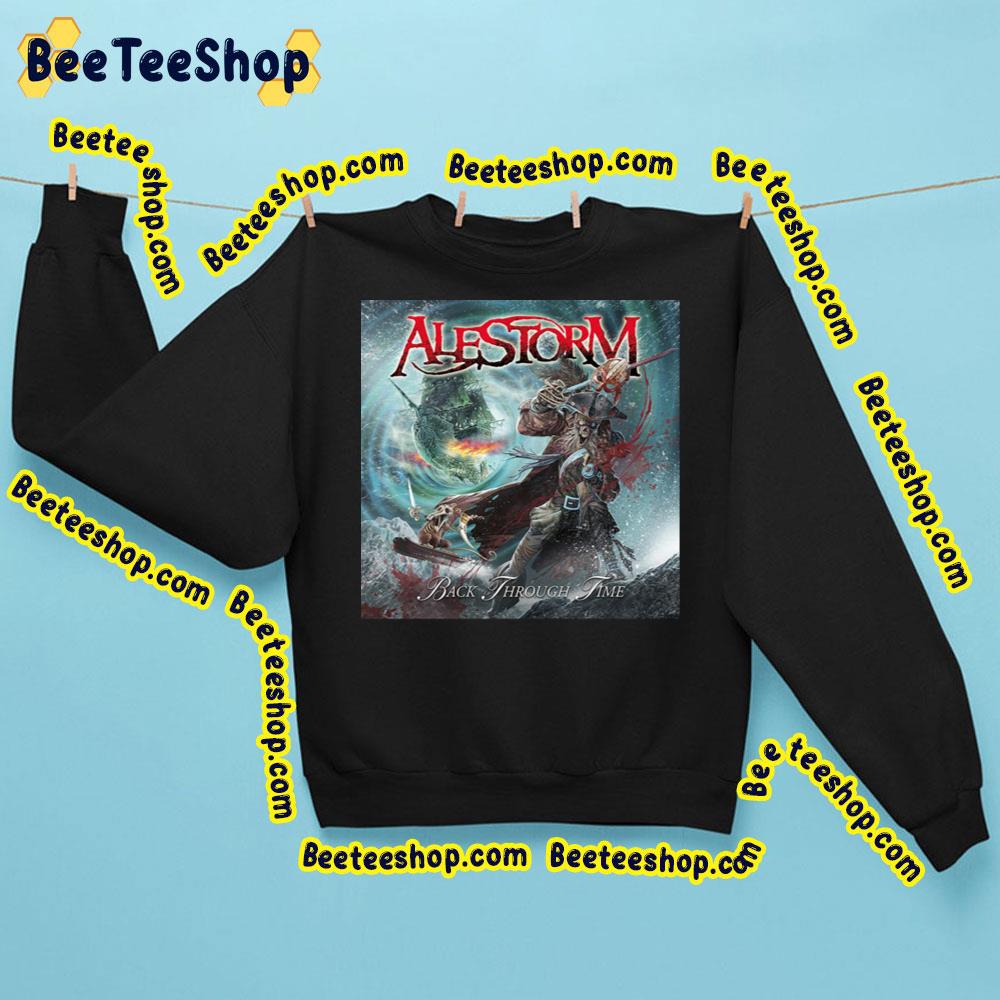 Back Through Time Alestorm Trending Unisex Sweatshirt