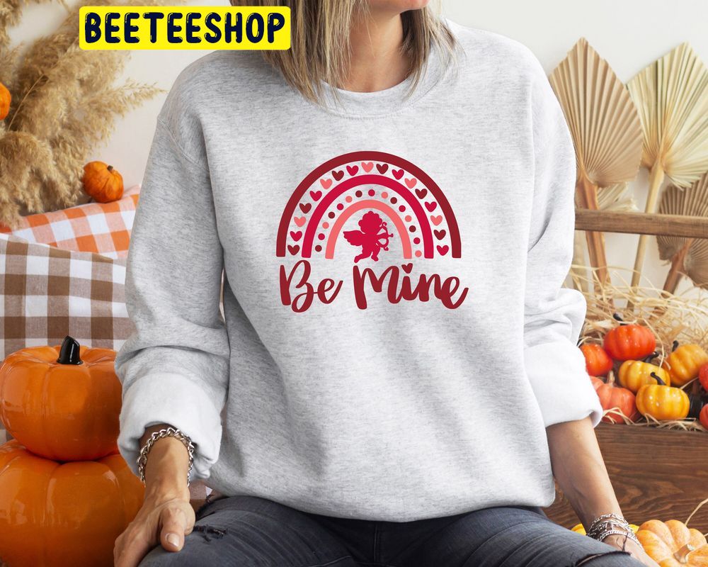 Be Mine Rainbow Valentine Trending Unisex Shirt