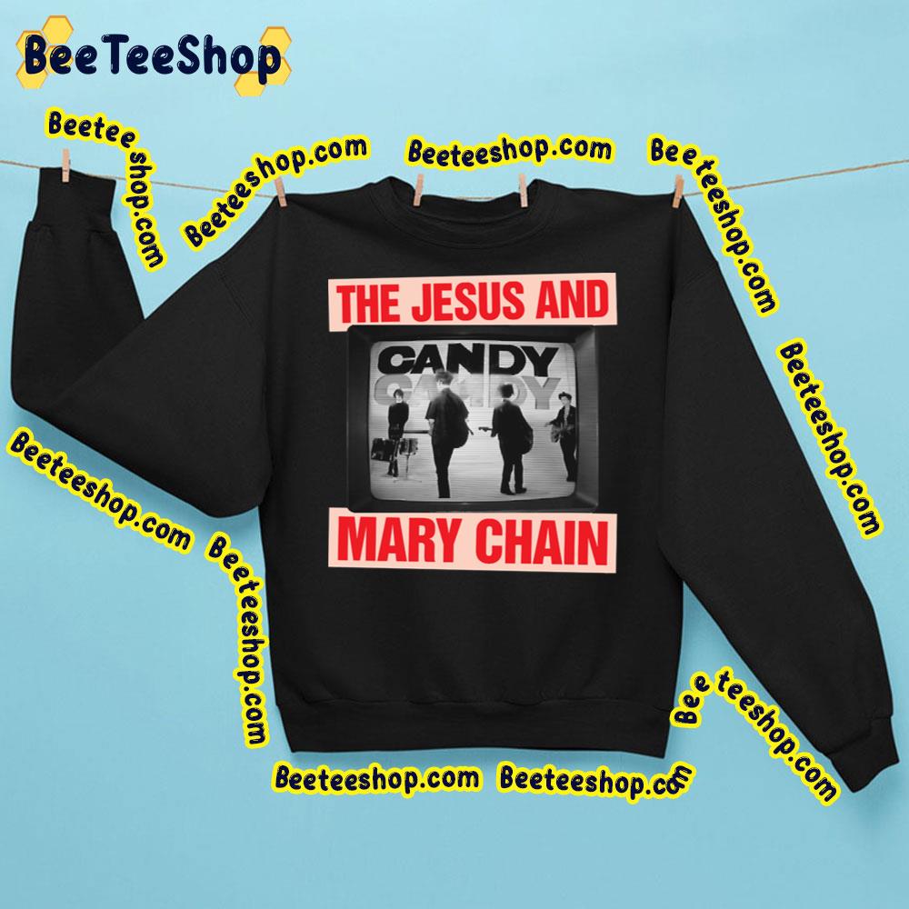 Candy The Jesus And Mary Chain Trending Unisex Sweatshirt