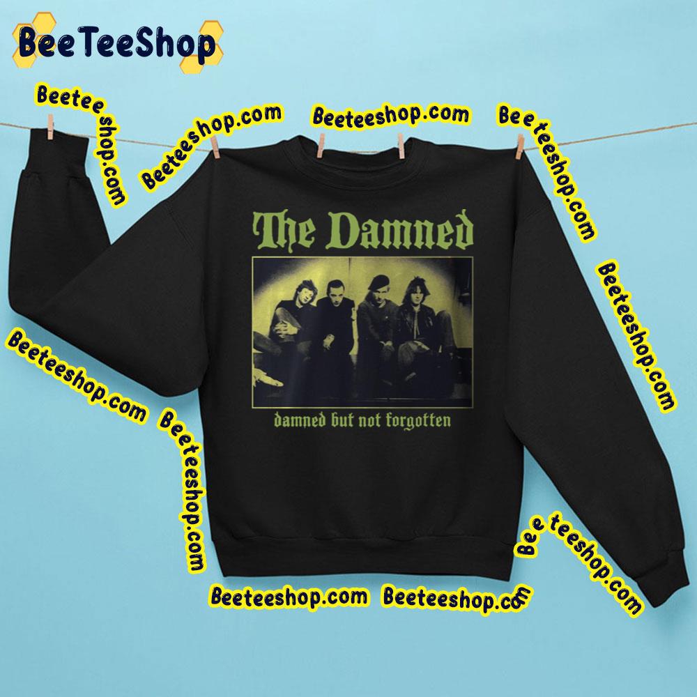 Damned But Not Forgotten The Damned Cool Art Trending Unisex Sweatshirt