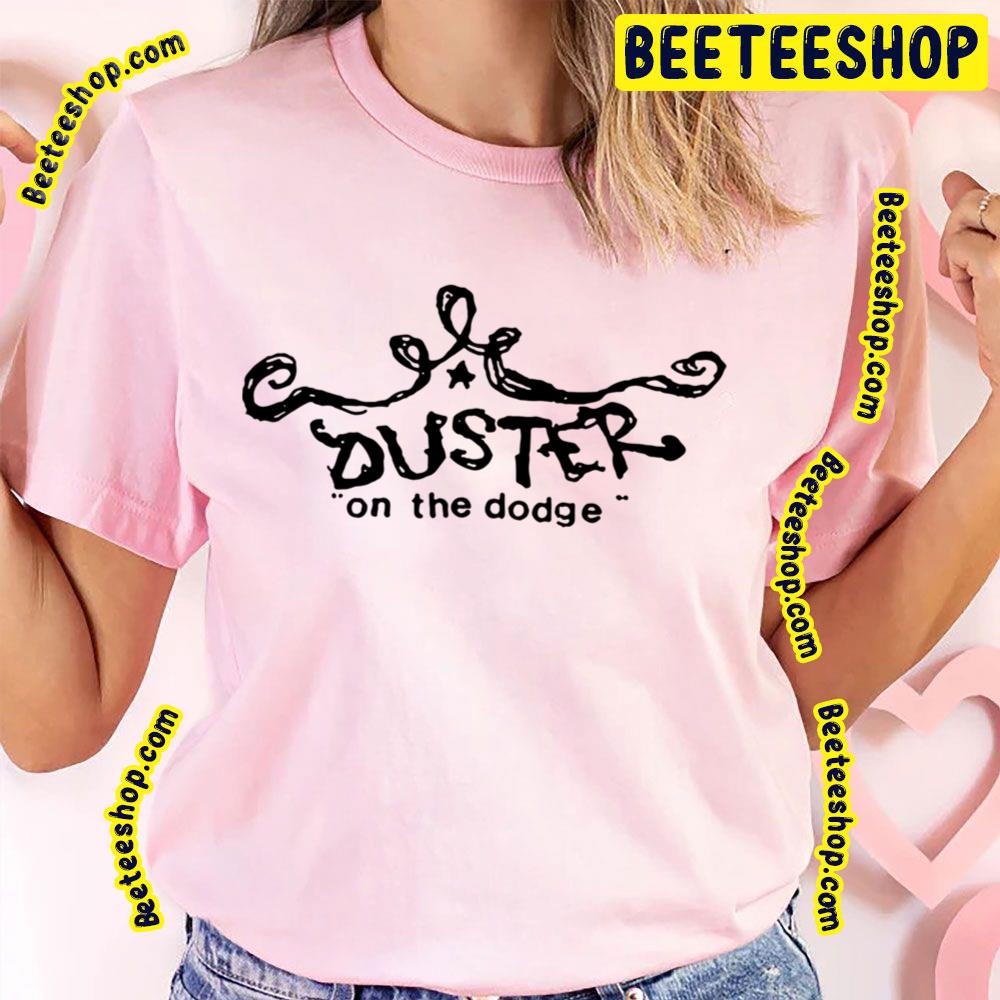 Duster On The Dodge Trending Unisex T-Shirt