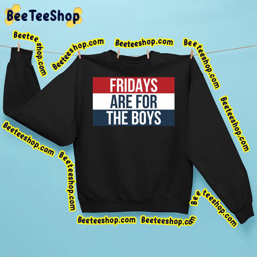 Fridays Are For The Boys Trending Unisex Sweatshirt