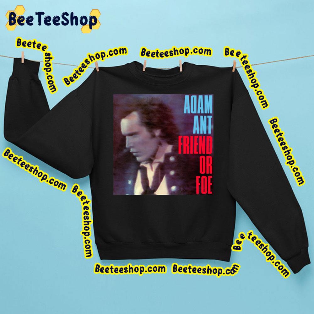 Friend Or Foe Adam Ant Trending Unisex Sweatshirt