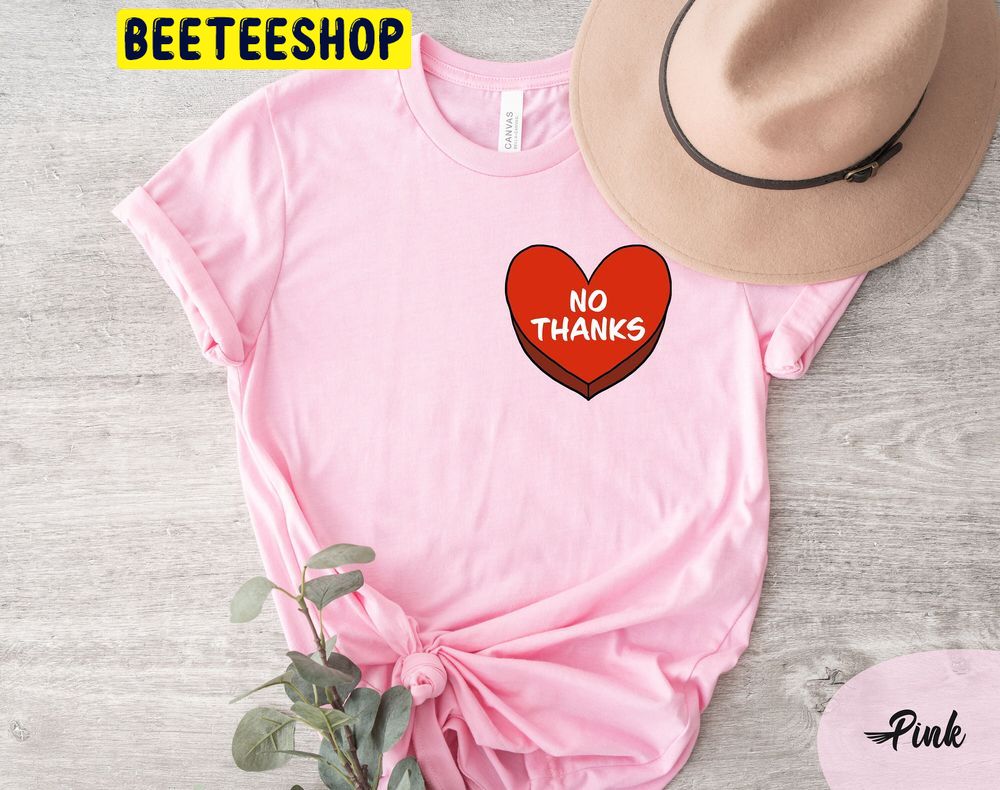 Funny Valentine’s Day Anti Valentines Day Trending Unisex Shirt