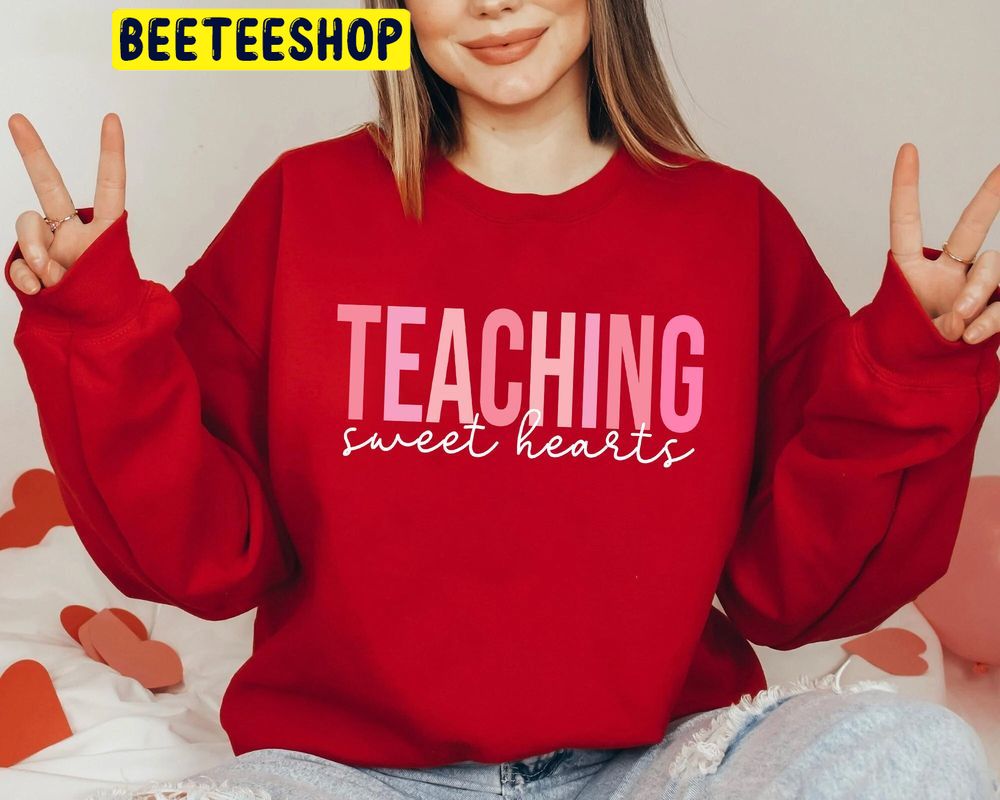 Funny Valentine’s Day Teacher Trending Unisex Shirt