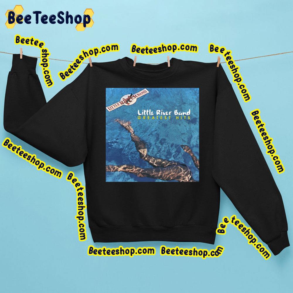 Greatest Hits Of Little River Band Trending Unisex Sweatshirt