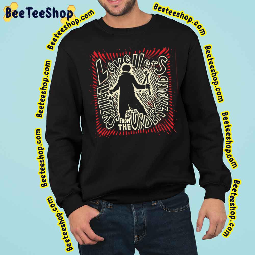 Letters From The Underground Levellers Rock Band English Folk Rock Trending Unisex Sweatshirt