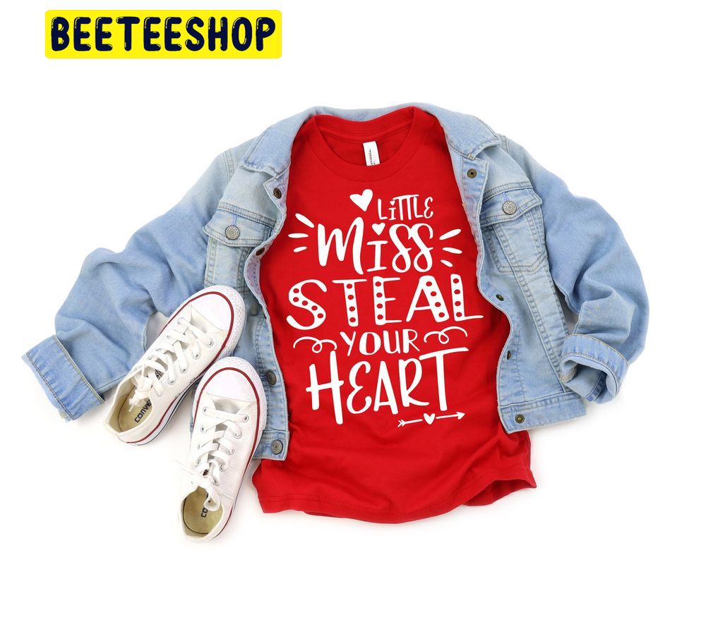 Little Miss Steal Your Heart Valentine Trending Unisex Shirt