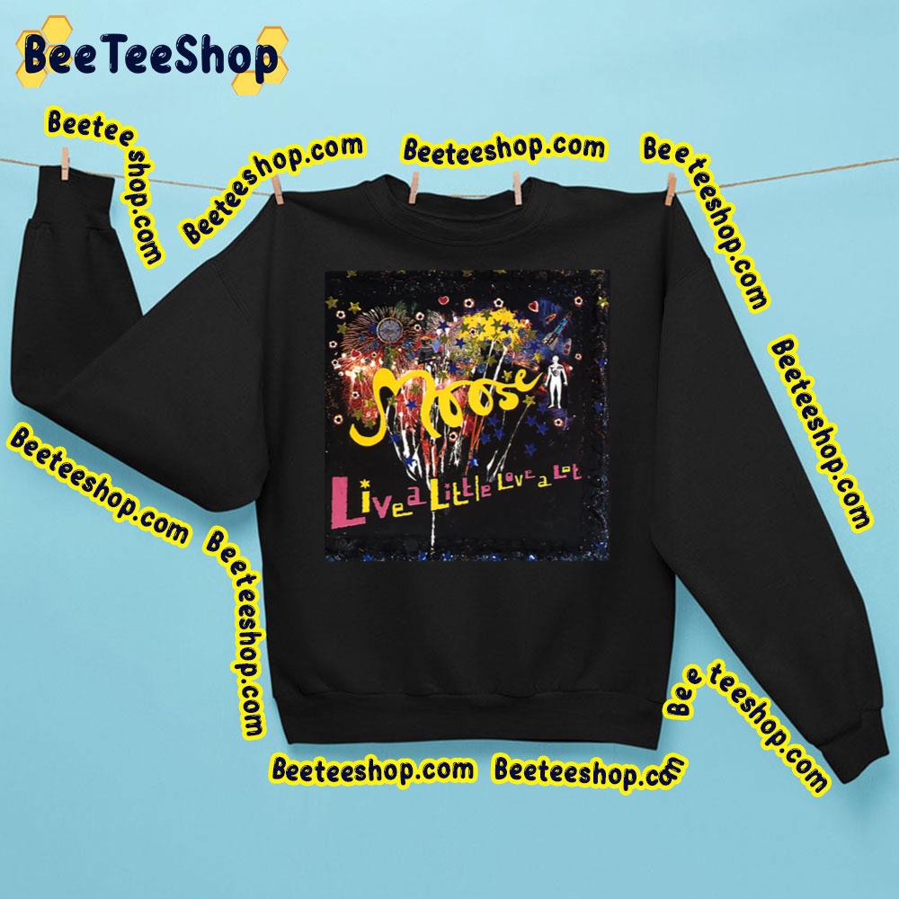 Live A Little Love A Lot Trending Unisex Sweatshirt