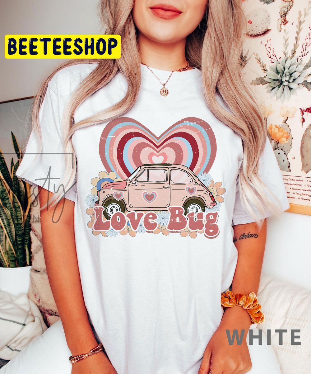 Love Bug Valentines Trending Unisex Shirt