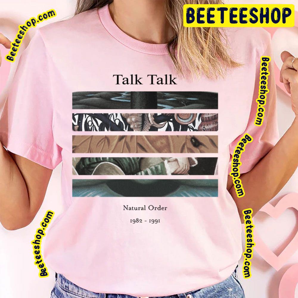 Natural Order 1982 1991 Talk Talk Trending Unisex T-Shirt