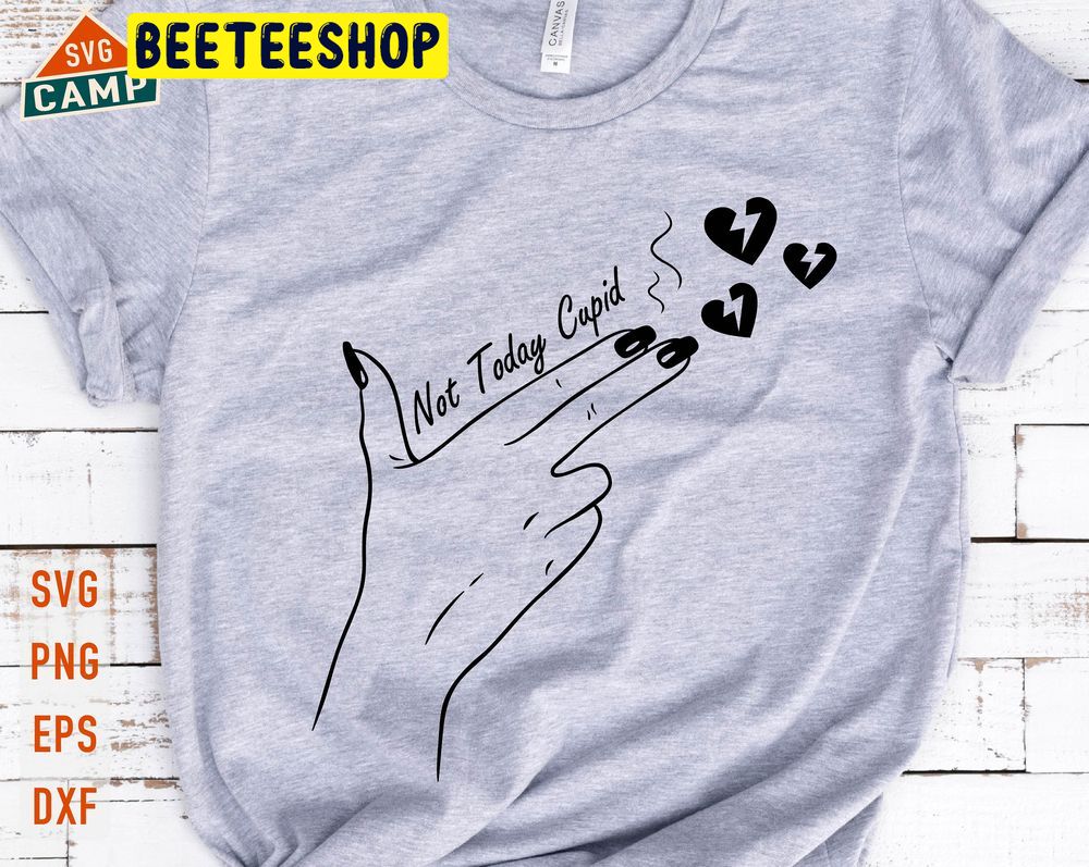 Not Today Cupid Funny Valentine Day Trending Unisex Shirt