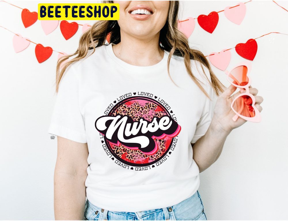 One Loved Nurse Valentine’s Day Trending Unisex Shirt