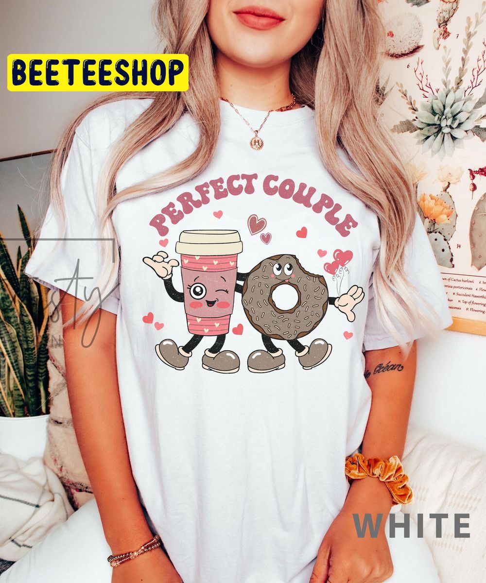 Perfect Couple Funny Valentine Coffee Trending Unisex Shirt